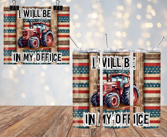 I Will Be In My Office 20oz Tumbler